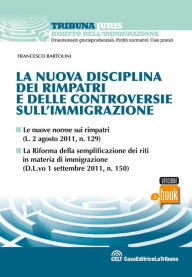 Title: La nuova disciplina dei rimpatri e delle controversie sull'immigrazione, Author: Francesco Bartolini