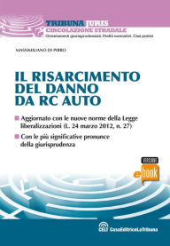 Title: Il risarcimento del danno da rc auto, Author: Massimiliano Di Pirro