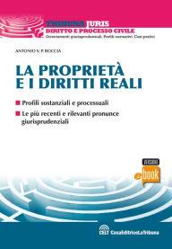 Title: La proprietà e i diritti reali, Author: Antonio V.P. Boccia