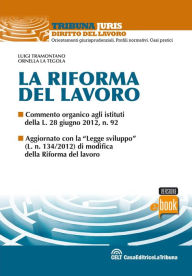 Title: La riforma del lavoro, Author: Luigi Tramontano