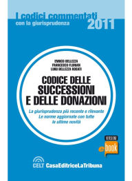 Title: Codice delle successioni e delle donazioni, Author: Enrico Bellezza