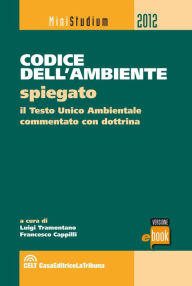 Title: Codice dell'ambiente spiegato, Author: Luigi Tramontano