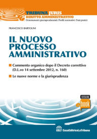 Title: Il nuovo processo amministrativo, Author: Francesco Bartolini