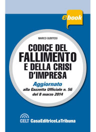 Title: Codice del fallimento e della crisi d'impresa, Author: Marco Gubitosi