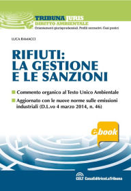 Title: Rifiuti: la gestione e le sanzioni, Author: Luca Ramacci