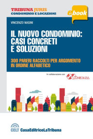 Title: Il nuovo condominio: casi concreti e soluzioni, Author: Vincenzo Nasini