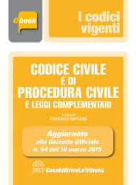 Title: Codice civile e di procedura civile e leggi complementari, Author: Francesco Bartolini