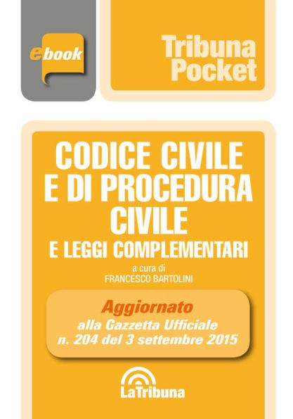 Codice civile e di procedura civile e leggi complementari
