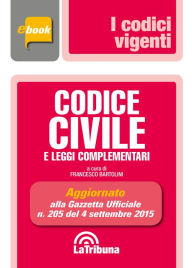 Title: Codice civile e leggi complementari, Author: Francesco Bartolini