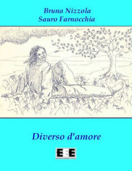Title: Diverso d'amore, Author: Bruna Nizzola
