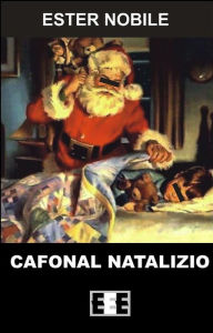 Title: Cafonal Natalizio, Author: Ester Nobile