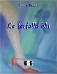 Title: La farfalla blu, Author: Bruna Nizzola