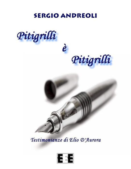 Pitigrilli è Pitigrilli: Testimonianze di Elio D'Aurora