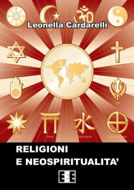 Title: Religioni e neospiritualità, Author: Leonella Cardarelli