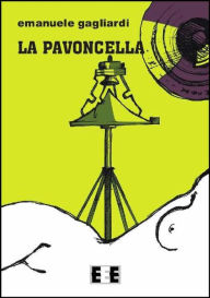 Title: La pavoncella, Author: Emanuele Gagliardi
