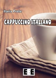 Title: Cappuccino italiano, Author: Ilaria Prete