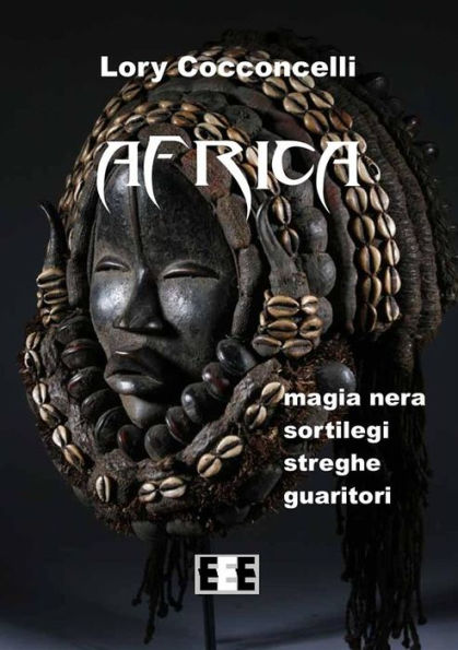 Africa: Magia nera, sortilegi, streghe e guaritori