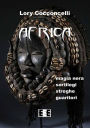 Africa: Magia nera, sortilegi, streghe e guaritori