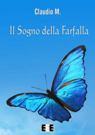 Title: Il Sogno della Farfalla, Author: Claudio M.