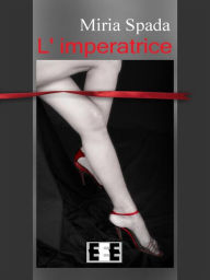 Title: L'imperatrice, Author: Miria Spada