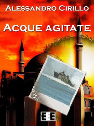 Title: Acque agitate, Author: Alessandro Cirillo