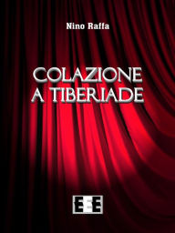 Title: Colazione a Tiberiade, Author: Nino Raffa