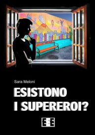 Title: Esistono i supereroi?, Author: Sara Meloni