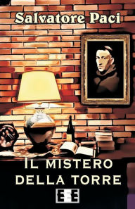 Title: Il Mistero Della Torre, Author: Salvatore Paci
