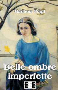 Title: Belle Ombre Imperfette, Author: Marilena Fonti