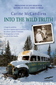 Title: Into the wild truth (Edizione italiana), Author: Carine McCandless