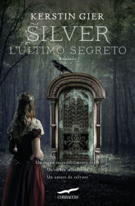 Title: Silver. L'ultimo segreto: La trilogia dei sogni [vol. 3], Author: Kerstin Gier