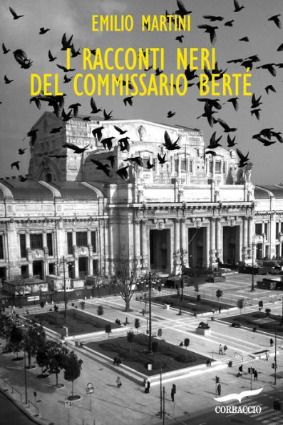 I racconti neri del Commissario Berté: Le indagini del commissario Berté