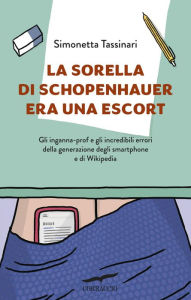 Title: La sorella di Schopenhauer era una escort, Author: Simonetta Tassinari