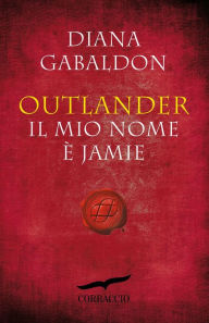 Title: Outlander: Il mio nome è Jamie (Virgins: An Outlander Novella), Author: Diana Gabaldon