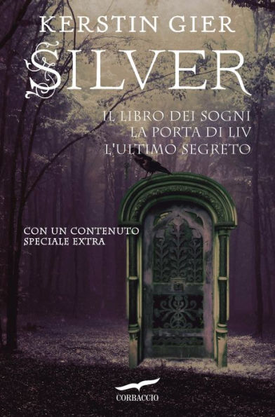 Silver. La Trilogia: Il libro dei sogni, La porta di Liv, L'ultimo segreto