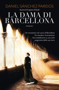 Title: La dama di Barcellona, Author: Daniel Sánchez Pardos