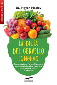 Title: La dieta del cervello longevo, Author: Steven Masley