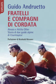 Title: Fratelli e compagni di cordata, Author: Guido Andruetto