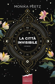 Title: La città invisibile: Il cuore del tempo 1, Author: Monika Peetz