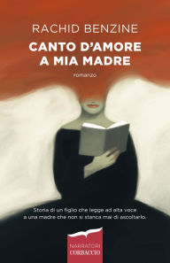 Title: Canto d'amore a mia madre, Author: Rachid Benzine