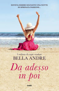 Title: Da adesso in poi, Author: Bella Andre