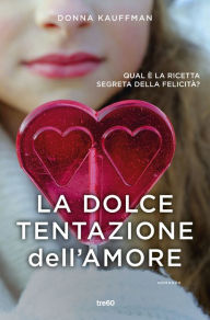 Title: La dolce tentazione dell'amore, Author: Donna Kauffman