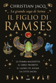 Title: La grande saga di Setna - Il figlio di Ramses, Author: Christian Jacq