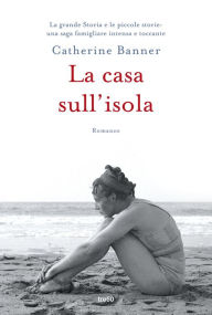 Title: La casa sull'isola, Author: Catherine Banner