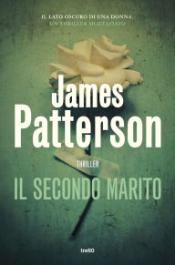 Title: Il secondo marito, Author: James Patterson