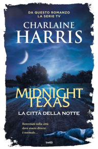 Free book audio downloads Midnight Texas, la città della notte RTF PDB