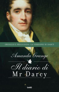 Title: Il diario di Mr Darcy, Author: Amanda Grange