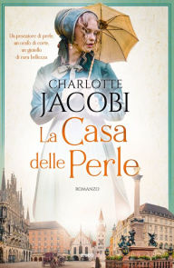 Title: La casa delle perle, Author: Charlotte Jacobi