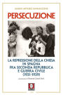 Persecuzione: La repressione della Chiesa in Spagna fra Seconda Repubblica e Guerra Civile (1931-1939)