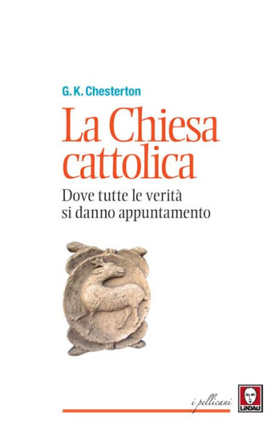 La Chiesa cattolica: Dove tutte le verità si danno appuntamento